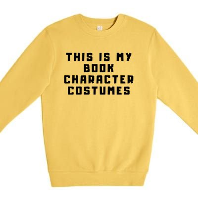 This Is My Book Character Costumes Premium Crewneck Sweatshirt