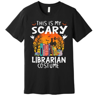 This Is My Scary Librarian Costume Funny Halloween Library Premium T-Shirt