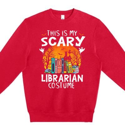 This Is My Scary Librarian Costume Funny Halloween Library Premium Crewneck Sweatshirt