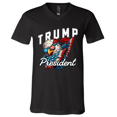 Trump Is My President V-Neck T-Shirt