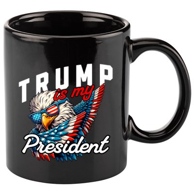Trump Is My President 11oz C Handle Ceramic Mug