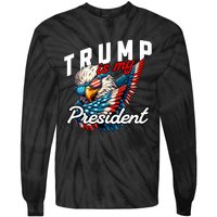 Trump Is My President Tie-Dye Long Sleeve Shirt