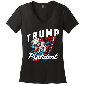 Trump Is My President Women's V-Neck T-Shirt