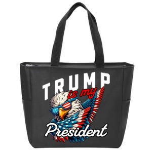 Trump Is My President Zip Tote Bag