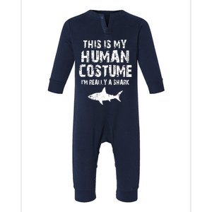 This Is My Human Costume I'm Really A Shark Infant Fleece One Piece