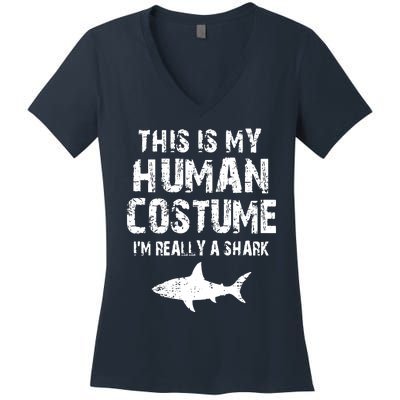 This Is My Human Costume I'm Really A Shark Women's V-Neck T-Shirt