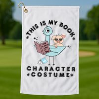 This Is My Book Character Costume Pigeon Reading Golf Towel