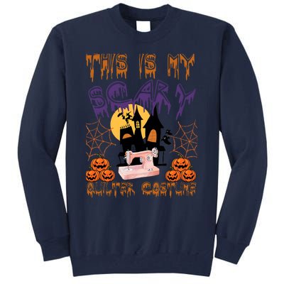 This Is My Scary Quilter Costume Halloween Tall Sweatshirt