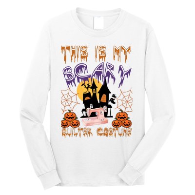 This Is My Scary Quilter Costume Halloween Long Sleeve Shirt