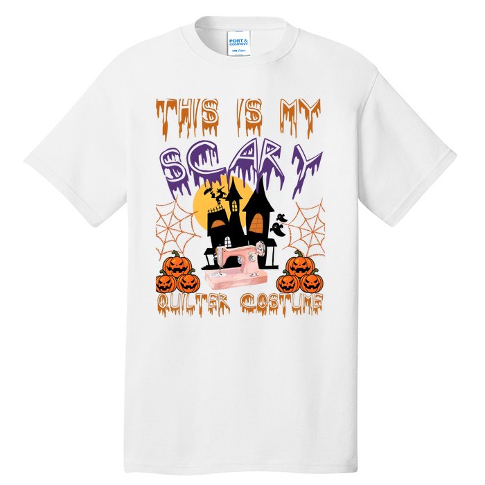 This Is My Scary Quilter Costume Halloween Tall T-Shirt