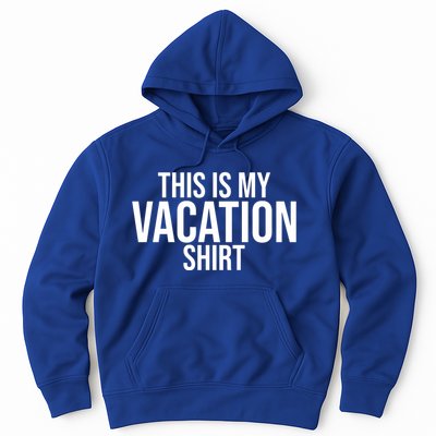 This Is My Vacation Shirt Funny Travel Hoodie