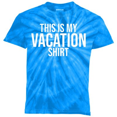 This Is My Vacation Shirt Funny Travel Kids Tie-Dye T-Shirt