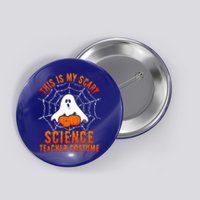 This Is My Scary Science Teacher Costume Halloween Gift Button