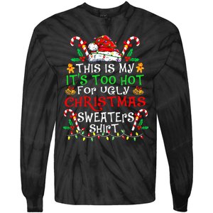 This Is My ItS Too Hot For Ugly Christmas Sweaters Xmas Tie-Dye Long Sleeve Shirt