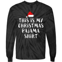 This Is My Christmas Pajama Funny Tie-Dye Long Sleeve Shirt