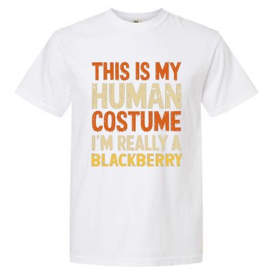 This Is My Human Costume IM Really A Blackberry Halloween Garment-Dyed Heavyweight T-Shirt