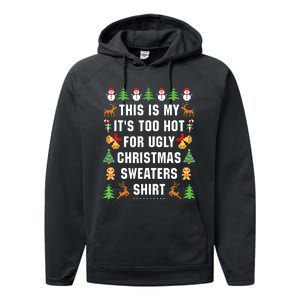 This Is My Its Too Hot For Ugly Christmas Sweaters Performance Fleece Hoodie