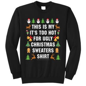 This Is My Its Too Hot For Ugly Christmas Sweaters Sweatshirt