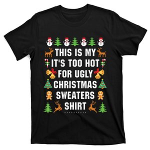 This Is My Its Too Hot For Ugly Christmas Sweaters T-Shirt