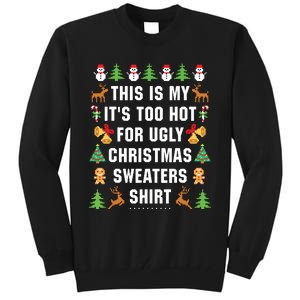 This Is My Its Too Hot For Ugly Christmas Sweaters Tall Sweatshirt