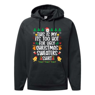 This Is My It's Too Hot For Ugly Christmas Sweater Performance Fleece Hoodie