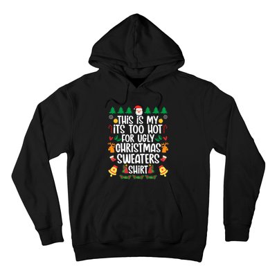 This Is My It's Too Hot For Ugly Christmas Sweater Hoodie