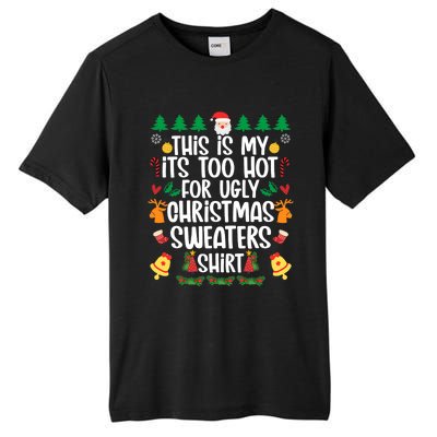 This Is My It's Too Hot For Ugly Christmas Sweater Tall Fusion ChromaSoft Performance T-Shirt