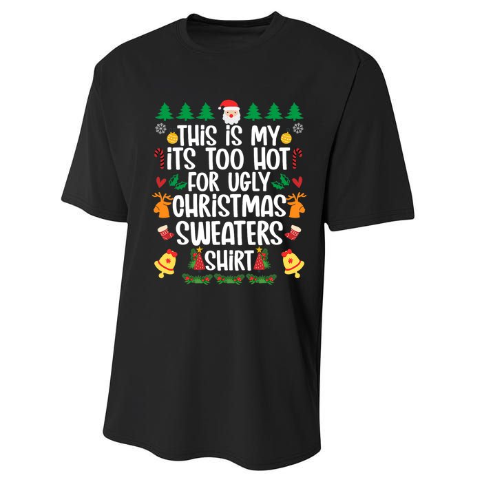 This Is My It's Too Hot For Ugly Christmas Sweater Performance Sprint T-Shirt