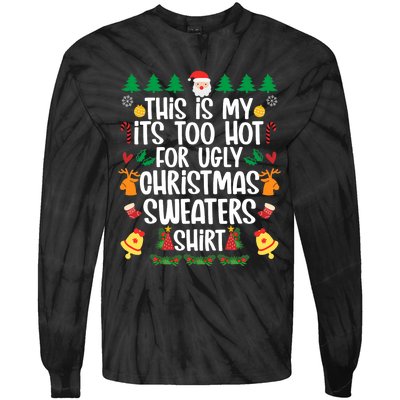 This Is My It's Too Hot For Ugly Christmas Sweater Tie-Dye Long Sleeve Shirt