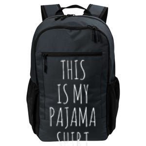 This Is My Pajama Great Gift Funny Gift Daily Commute Backpack