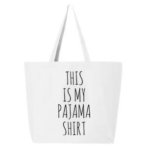 This Is My Pajama Great Gift Funny Gift 25L Jumbo Tote