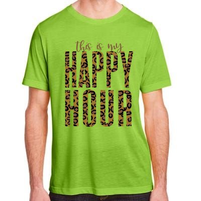 This Is My Happy Hour Leopard Mom Workout Gym Gift Meaningful Gift Adult ChromaSoft Performance T-Shirt