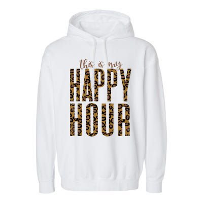 This Is My Happy Hour Leopard Mom Workout Gym Gift Meaningful Gift Garment-Dyed Fleece Hoodie