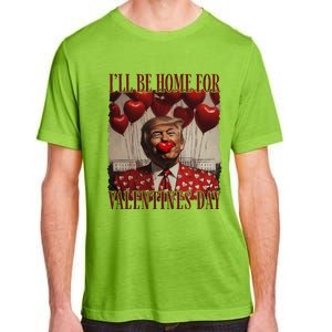 Trump Is My Valentine Funny Donald Trump Won 2024 President Adult ChromaSoft Performance T-Shirt