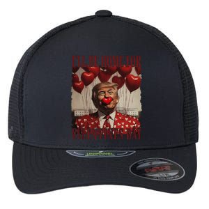 Trump Is My Valentine Funny Donald Trump Won 2024 President Flexfit Unipanel Trucker Cap