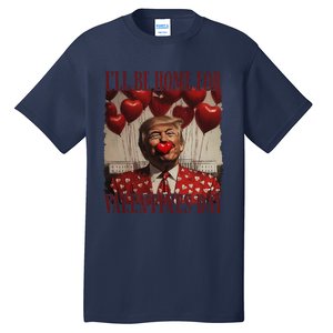 Trump Is My Valentine Funny Donald Trump Won 2024 President Tall T-Shirt