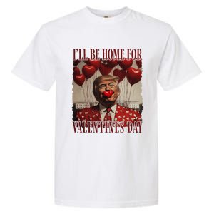 Trump Is My Valentine Funny Donald Trump Won 2024 President Garment-Dyed Heavyweight T-Shirt