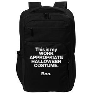 This Is My Work Appropriate Halloween Costume Boo Funny Impact Tech Backpack