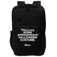 This Is My Work Appropriate Halloween Costume Boo Funny Impact Tech Backpack