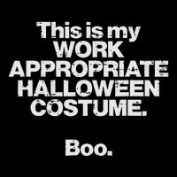 This Is My Work Appropriate Halloween Costume Boo Funny Button