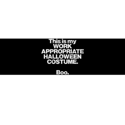 This Is My Work Appropriate Halloween Costume Boo Funny Bumper Sticker