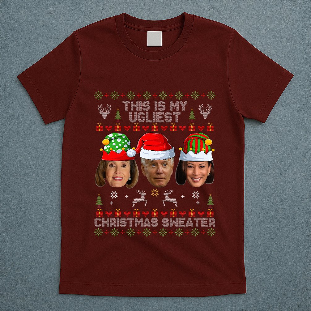 This Is My Ugliest Christmas Sweater Funny Joe Biden Kamala T-Shirt
