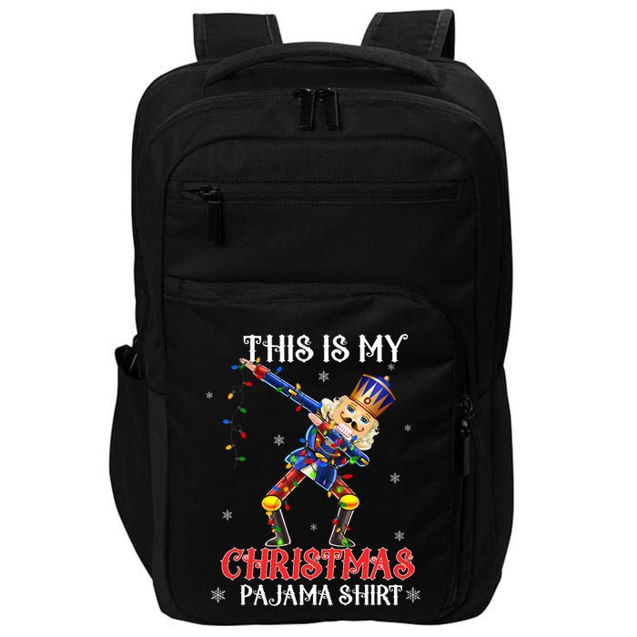 This Is My Christmas Pajama Dabbing Nutcracker Funny Impact Tech Backpack