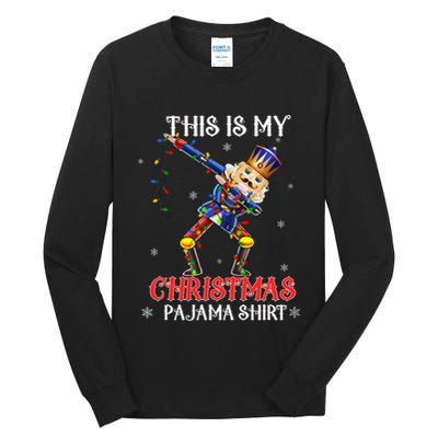 This Is My Christmas Pajama Dabbing Nutcracker Funny Tall Long Sleeve T-Shirt