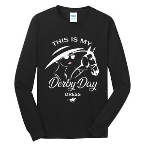 This Is My Derby Day Dress Funny KY Derby Horse Tall Long Sleeve T-Shirt