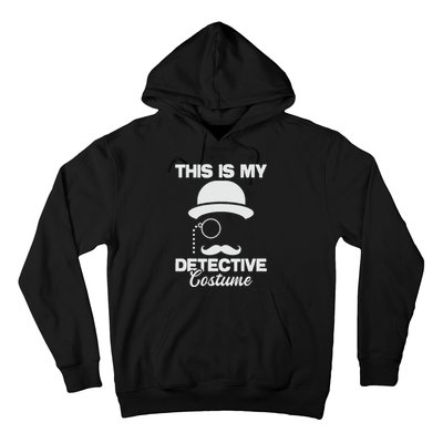 This Is My Detective Costume  True Crime Lover Investigator Hoodie