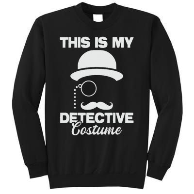 This Is My Detective Costume  True Crime Lover Investigator Sweatshirt