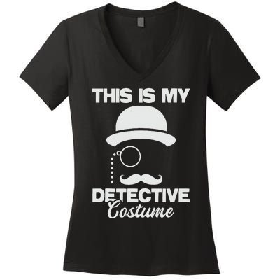 This Is My Detective Costume  True Crime Lover Investigator Women's V-Neck T-Shirt