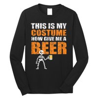 This Is My Costume Now Give Me A Beer Halloween Long Sleeve Shirt