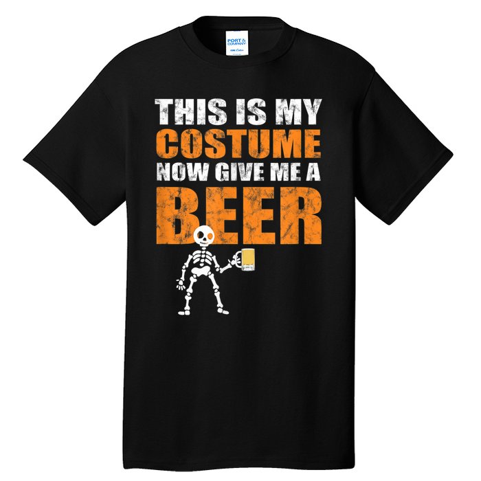 This Is My Costume Now Give Me A Beer Halloween Tall T-Shirt